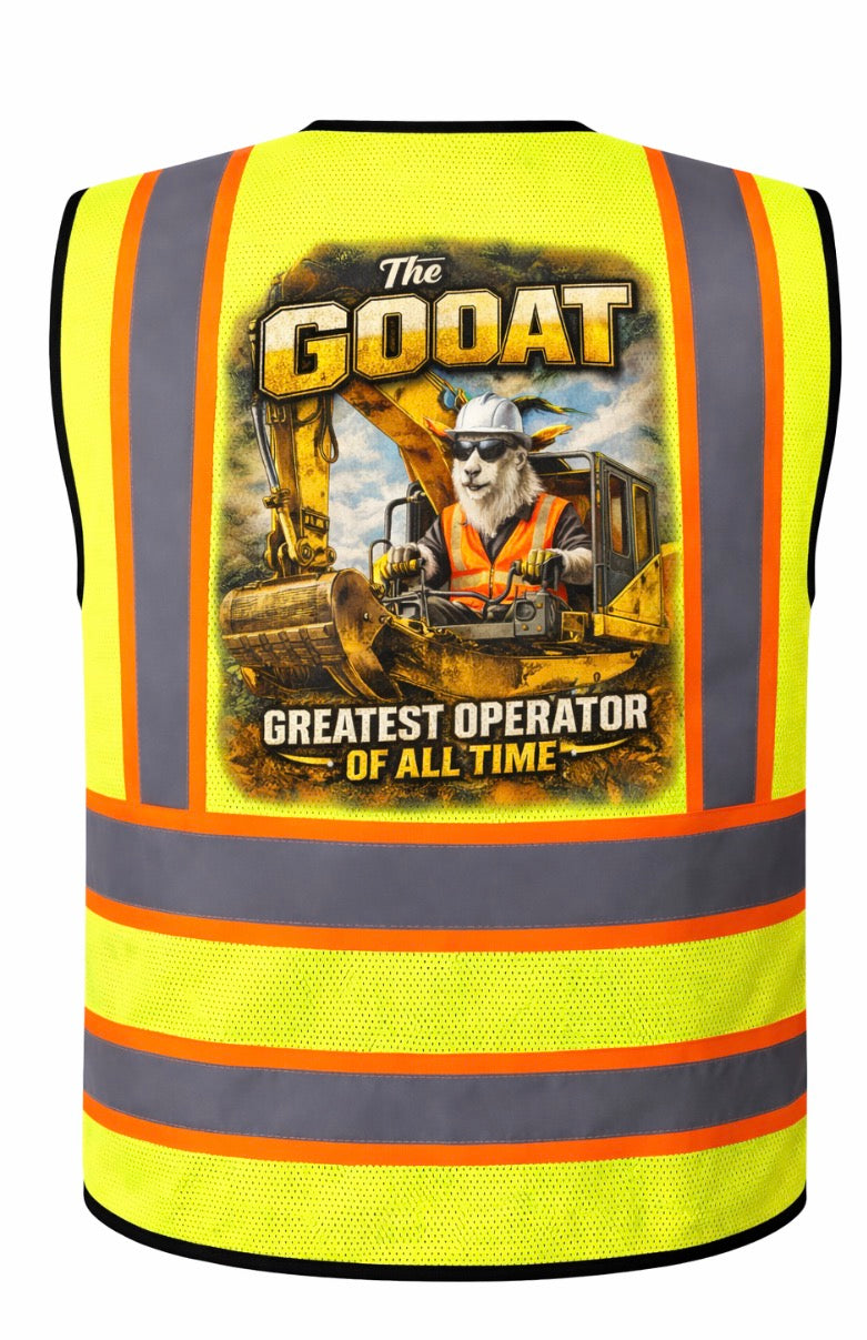The GOOAT Safety Vest – Greatest Operator of All Time Hi-Vis Vest
